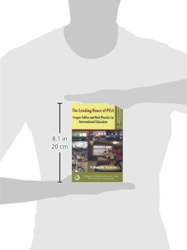 The Lending Power of PISA – League Tables and Best Practice in International Education: 06 (CERC Monograph Series in Comparative and International Education and Development)