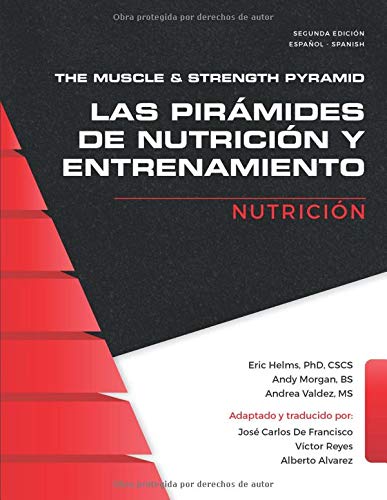 The Muscle and Strength Pyramid: Nutrición: 1 (Las pirámides de nutrición y entrenamiento.)