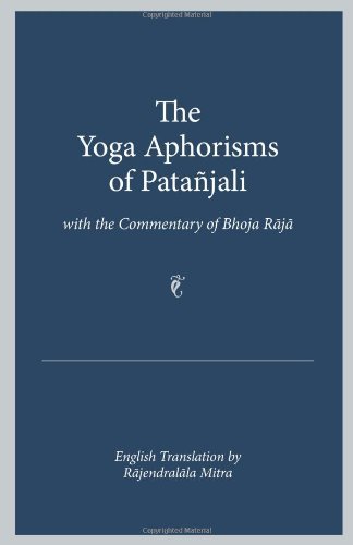 The Yoga Aphorisms of Patanjali by Rajendralala Mitra (2006-10-30) The Yoga Aphorisms of Patanjali by Rajendralala Mitra (2006-10-30)