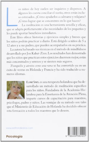 Tranquilos y atentos como una rana. La meditación para niños...Con sus padres (Psicología) + 1 CD-DA Tranquilos y atentos como una rana. La meditación para niños...Con sus padres (Psicología) + 1 CD-DA