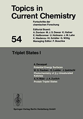 Triplet States I: 54 (Topics in Current Chemistry) Triplet States I: 54 (Topics in Current Chemistry)