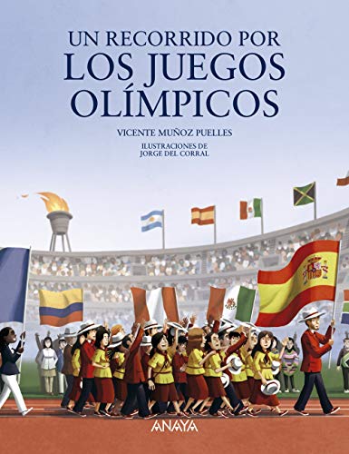 Un recorrido por los Juegos Olímpicos (LITERATURA INFANTIL (6-11 años) - Mi Primer Libro) Un recorrido por los Juegos Olímpicos (LITERATURA INFANTIL (6-11 años) - Mi Primer Libro)