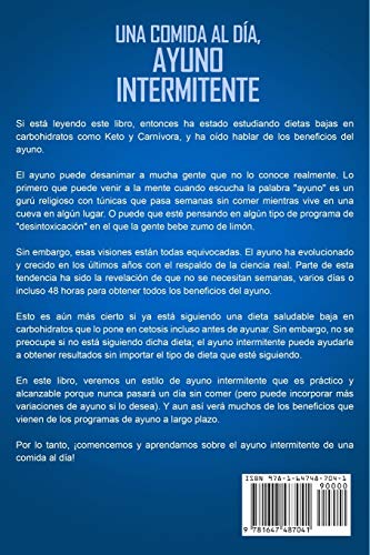 Una comida al día, ayuno intermitente: Cómo puede activar la autofagia, perder peso y aumentar su claridad mental sin sentirse culpable por comer alimentos deliciosos Una comida al día, ayuno intermitente: Cómo puede activar la autofagia, perder peso y aumentar su claridad mental sin sentirse culpable por comer alimentos deliciosos