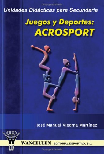 Unidades Didácticas Para Secundaria: Juegos Y Deportes: Acrosport
