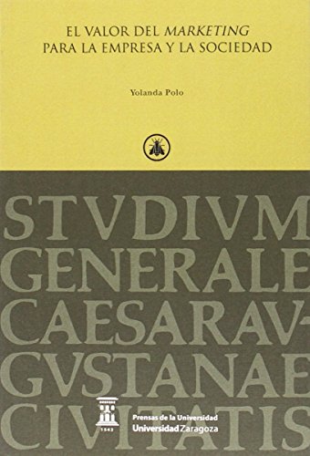 Valor del marketing para la empresa y la sociedad, El (Colección Paraninfo. Prima lectio)