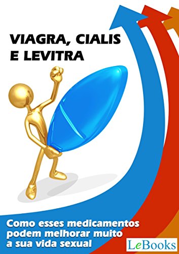 Viagra, cialis e levitra: Como esses medicamentos podem melhorar muito a sua vida sexual (Coleção Saúde) (Portuguese Edition) Viagra, cialis e levitra: Como esses medicamentos podem melhorar muito a sua vida sexual (Coleção Saúde) (Portuguese Edition)