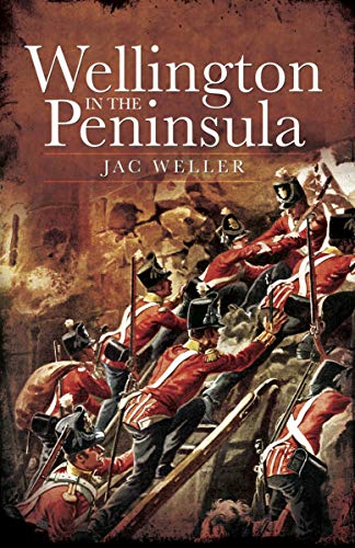 Wellington in the Peninsula, 1808–1814 (Napoleonic Library) (English Edition) Wellington in the Peninsula, 1808–1814 (Napoleonic Library) (English Edition)