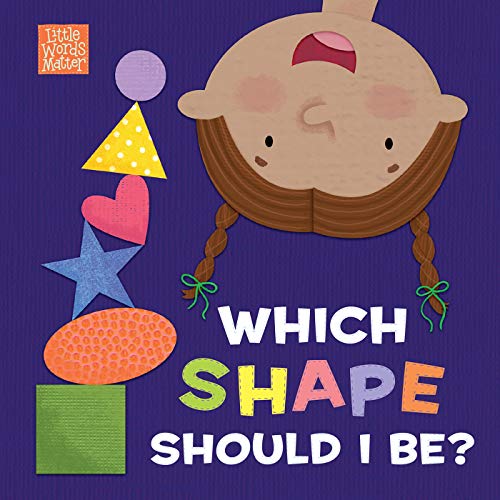 Which Shape Should I Be? (Little Words Matter™) (English Edition)