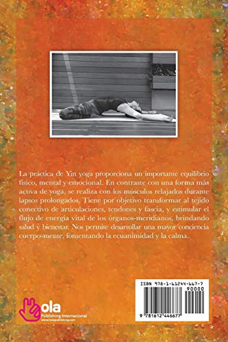 Yin Yoga: Guía para su práctica cotidiana Yin Yoga: Guía para su práctica cotidiana