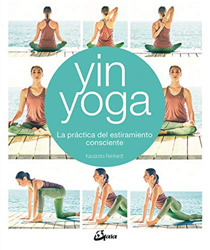 Yin Yoga. La práctica del estiramiento consciente