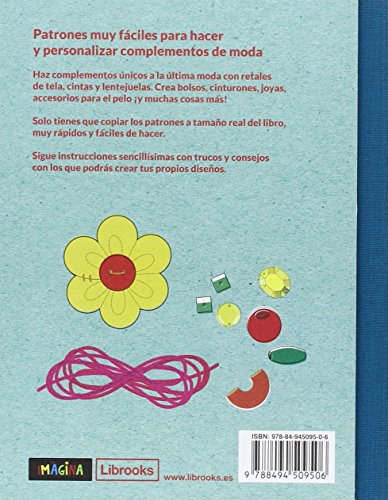Yo hago mis complementos de moda: Patrones muy fáciles para hacer y personalizar complementos de moda (Imagina) Yo hago mis complementos de moda: Patrones muy fáciles para hacer y personalizar complementos de moda (Imagina)