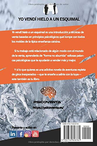 Yo vendí hielo a un esquimal: Técnicas de venta psicológica para principiantes y para los no tan principiantes Yo vendí hielo a un esquimal: Técnicas de venta psicológica para principiantes y para los no tan principiantes