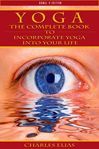 YOGA: Meditation & Mindfulness - The Complete Book To Incorporate Yoga Poses Into Your Life (Pilates, Chakra, Reiki, Meditation, Mindfulness, Buddhism, ... Lama, Transcendental 1) (English Edition) YOGA: Meditation & Mindfulness - The Complete Book To Incorporate Yoga Poses Into Your Life (Pilates, Chakra, Reiki, Meditation, Mindfulness, Buddhism, ... Lama, Transcendental 1) (English Edition)