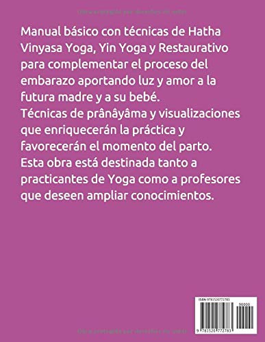 YOGA Y EMBARAZO, LUZ PARA LA VIDA: Prácticas de Yoga adaptadas a las diferentes etapas del embarazo. (yoga para todos)