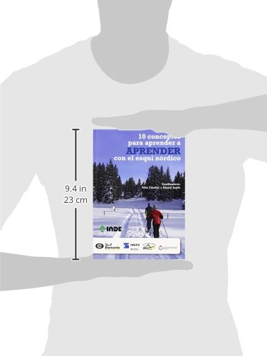 10 conceptos para aprender a APRENDER con el esquí nórdico: Habilidades básicas de clásico y patinador !Esquía! El aprendizaje asistido: 832 (DEPORTES)