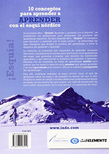 10 conceptos para aprender a APRENDER con el esquí nórdico: Habilidades básicas de clásico y patinador !Esquía! El aprendizaje asistido: 832 (DEPORTES)