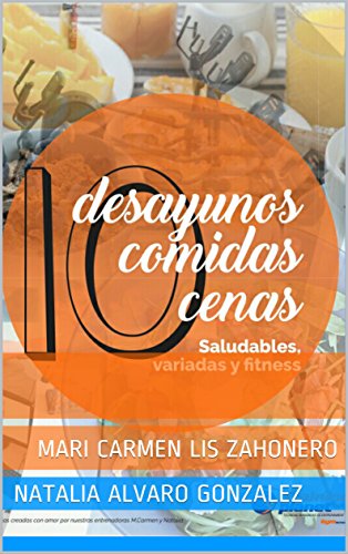 10 Recetas de Desayunos - Snacks - Comidas - Meriendas y Cenas  fitness, sanas y nutritivas