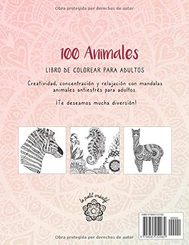 100 Animales - Libro de colorear para adultos: Creatividad, concentración y relajación con mandalas animales antiestrés para adultos (mandalas animales adultos)
