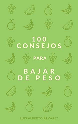 100 Consejos para bajar de peso 100 Consejos para bajar de peso