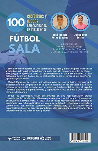 100 Ejercicios y juegos seleccionados de Iniciación al Fútbol Sala