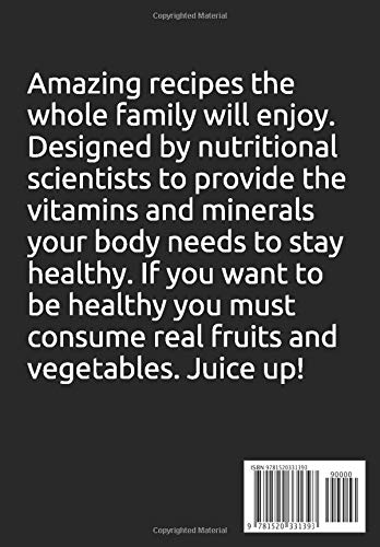 100 Juice Recipes for Health: A fruit and vegetable smoothie juicing guide. Healthy juices to boost your immune system. (John Sprint Super Healthy Juice Recipes)