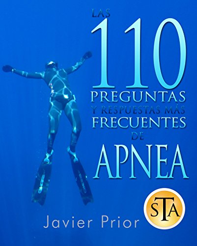 110 Preguntas de Apnea: Respuestas a las preguntas más comunes de Freediving y Pesca Submarina