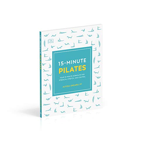 15-Minute Pilates: Four 15-Minute Workouts for Strength, Stretch, and Control (15 Minute Fitness)