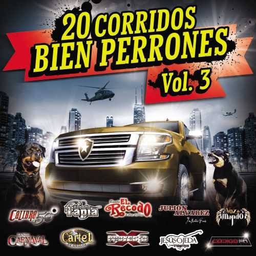 20 Corridos Bien Perrones 3 20 Corridos Bien Perrones 3
