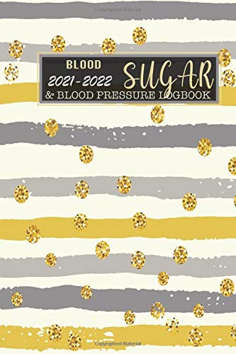 2021-2022 Blood Sugar and Blood Pressure Logbook: Two years weekly blood glucose log, From January 2021 to December 2022, Plus track water intake and weight (2 Years, 6x9 Inches for Holiday Gift)