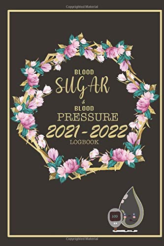 2021-2022 Blood Sugar and Blood Pressure Logbook: Two years weekly blood glucose log, From January 2021 to December 2022, Plus track water intake and weight (2 Years, 6x9 Inches for Holiday Gift)