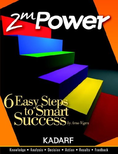2mpower Kadarf: Six Easy Steps to Smart Success