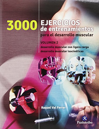 3000 Ejercicios de entrenamiento para el desarrollo muscular. Vol.2 (Deportes)