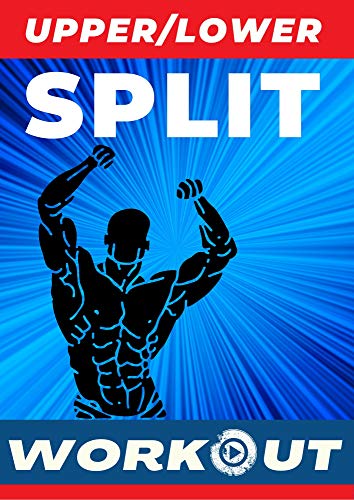 4-Day Upper Lower SPLIT Workout: For Hypertrophy At Home (At-Gym Workouts Book 3) (English Edition)