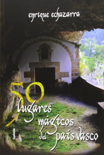 50 lugares mágicos del País Vasco (Viajar) 50 lugares mágicos del País Vasco (Viajar)