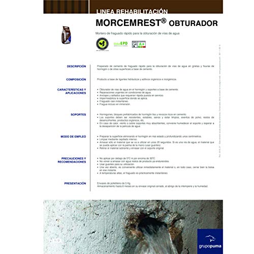 687 Morcemrest Obturador: preparado de cemento de fraguado rápido para cierre de vías de agua y fisuras en hormigón. 5 Kg Gris 687 Morcemrest Obturador: preparado de cemento de fraguado rápido para cierre de vías de agua y fisuras en hormigón. 5 Kg Gris