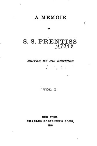 A Remoir of S.S. Prentiss - Vol. I (English Edition)