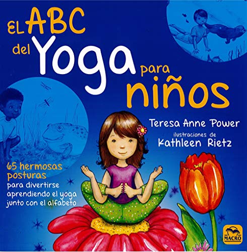 ABC del yoga para niños, El. 65 hermosas posturas para divertirse aprendiendo el (Macro Junior)