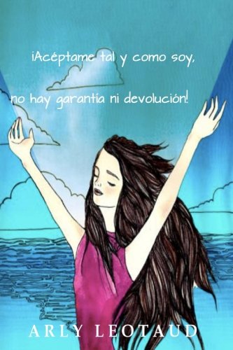 Aceptame Tal y Como Soy, No hay Garantia ni Devolucion! Aceptame Tal y Como Soy, No hay Garantia ni Devolucion!