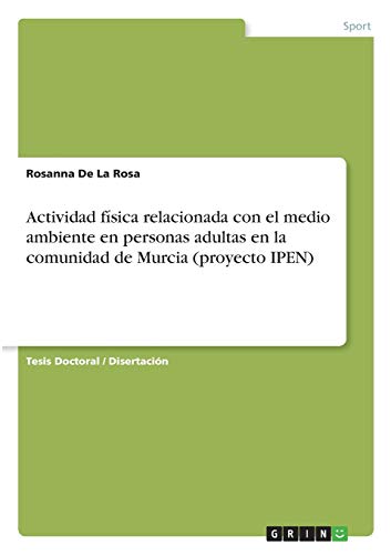 Actividad física relacionada con el medio ambiente en personas adultas en la comunidad de Murcia (proyecto IPEN)