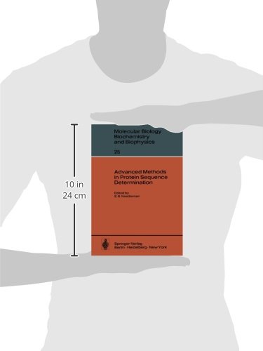 Advanced Methods in Protein Sequence Determination: 25 (Molecular Biology, Biochemistry and Biophysics Molekularbiologie, Biochemie und Biophysik) Advanced Methods in Protein Sequence Determination: 25 (Molecular Biology, Biochemistry and Biophysics Molekularbiologie, Biochemie und Biophysik)