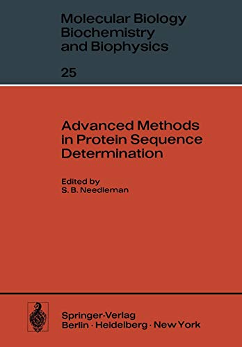 Advanced Methods in Protein Sequence Determination: 25 (Molecular Biology, Biochemistry and Biophysics Molekularbiologie, Biochemie und Biophysik)