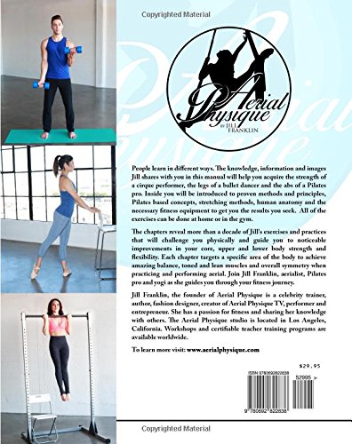 Aerial Physique FIT: Gain the strength of a cirque performer, the legs of a ballet dancer and the abs of a Pilates pro Aerial Physique FIT: Gain the strength of a cirque performer, the legs of a ballet dancer and the abs of a Pilates pro