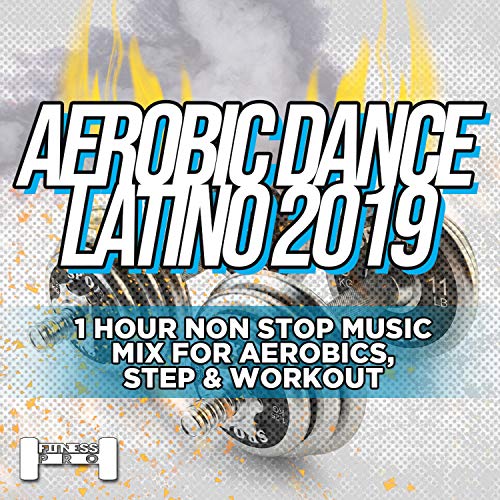 Aerobic Dance Latino 2019 - 1 Hour Non Stop Music Mix For Aerobics, Step & Workout - (One Hour Continuous Mix) (Original mix) Aerobic Dance Latino 2019 - 1 Hour Non Stop Music Mix For Aerobics, Step & Workout - (One Hour Continuous Mix) (Original mix)