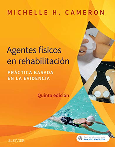 Agentes físicos en rehabilitación: Práctica basada en la evidencia Agentes físicos en rehabilitación: Práctica basada en la evidencia