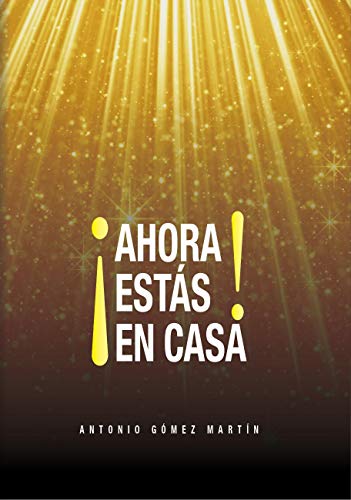 ¡Ahora estás en casa! ¡Ahora estás en casa!