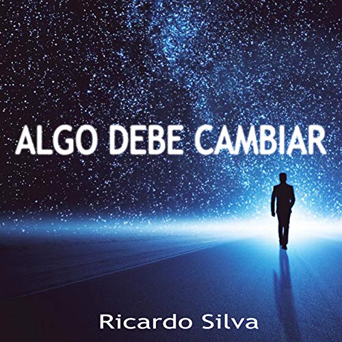 Algo Debe Cambiar Algo Debe Cambiar