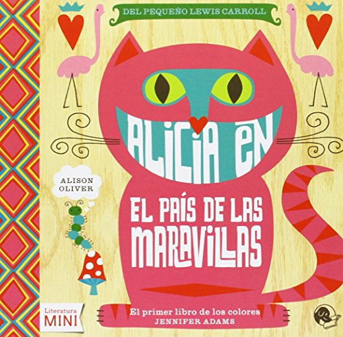 Alicia en el país de las maravillas (Literatura Mini) Alicia en el país de las maravillas (Literatura Mini)