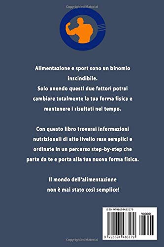 ALIMENTAZIONE E DIETA SPORTIVA: Tutto quello che devi sapere per migliorare il tuo metabolismo e bruciare il grasso in eccesso con la dieta associata all’attività fisica