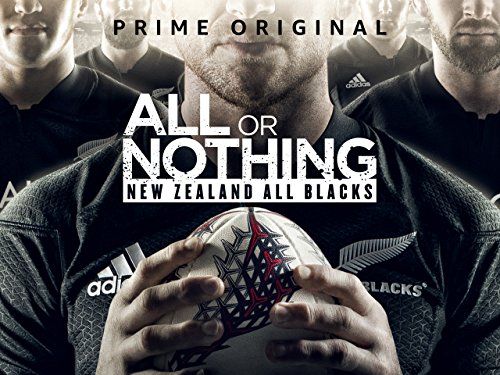 All Or Nothing: New Zealand All Blacks - Season 1 All Or Nothing: New Zealand All Blacks - Season 1
