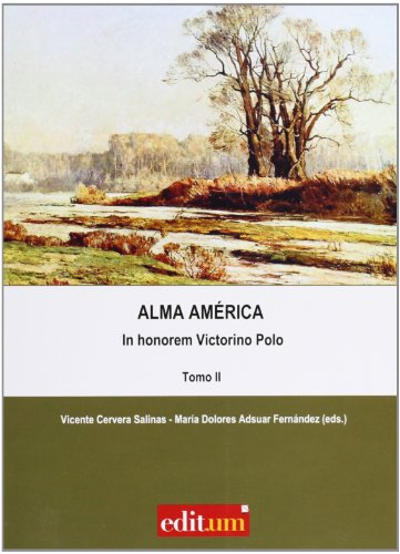 Alma América: In honorem Victorino Polo. Tomo I y II